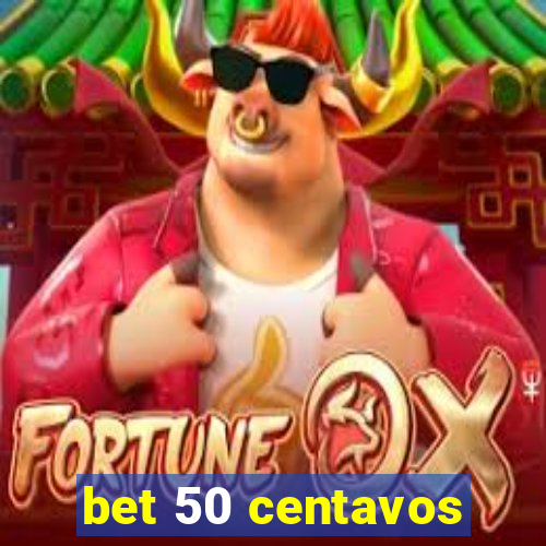 bet 50 centavos